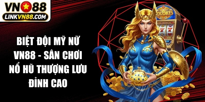 Biệt Đội Mỹ Nữ VN88