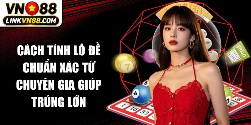 Cách Tính Lô Đề