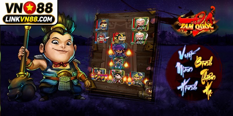 Cách chơi và mẹo chinh phục tựa game tam quốc tranh hùng VN88